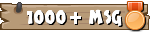 Au moins 1000 messages à son actif Au moins 1000 messages à son actif